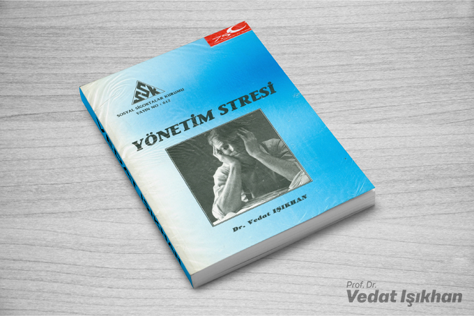 Prof.Dr.Vedat Işıkhan - Kitap - Yönetim Stresi